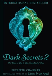 No Time to Die &amp; the Deep End of Fear (Dark Secrets #3-4) (Elizabeth Chandler)