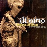 Ill Nino - Revolution Revolucion