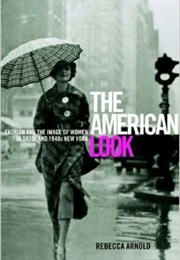 The American Look (Rebecca Arnold)