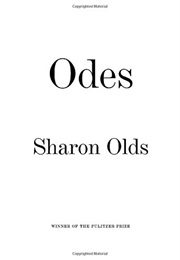 Odes (Sharon Olds)