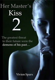 Her Master&#39;s Kiss (Vivien Sparx)
