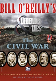 Legend and Lies: The Civil War (Bill O&#39;Reilly)