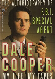 The Autobiography of F.B.I Special Agent Dale Cooper (Scott Frost)