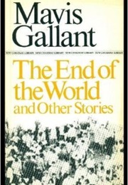 The End of the World and Other Stories (Mavis Gallant)
