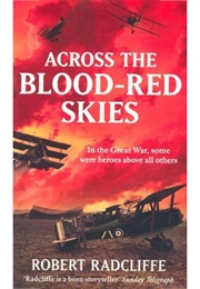 Across the Blood Red Skies (Robert Radcliffe)