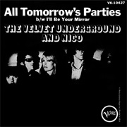 The Velvet Underground &amp; Nico - All Tomorrow&#39;s Parties