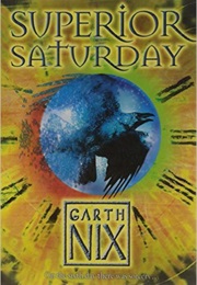 Superior Saturday (Garth Nix)