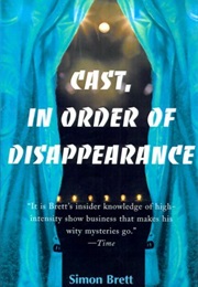 Cast, in Order of Disappearance (Simon Brett)