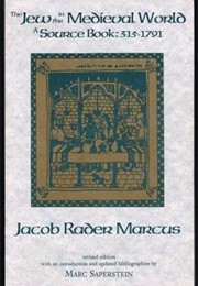 The Jew in the Medieval World (Jacob R Marcus)