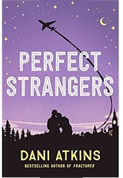 Perfect Strangers (Dani Atkins)