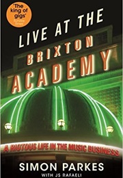 Live at the Brixton Academy (Simon Parkes, JS Rafaeli)
