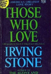 Those Who Love (Irving Stone)