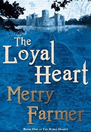 The Loyal Heart (Merry Farmer)