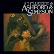Ashford &amp; Simpson Is It Still Good to Ya