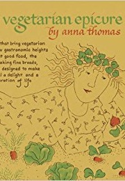Vegetarian Epicure (Anna Thomas)
