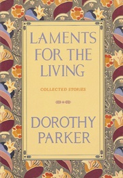 Laments for the Living (Dorothy Parker)