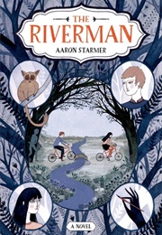 The Riverman (Aaron Starmer)