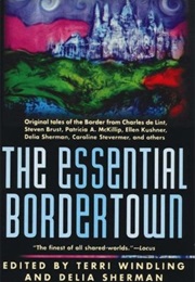 The Essential Bordertown (Terri Windling)