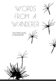 Words From a Wanderer (Alexandra Elle)
