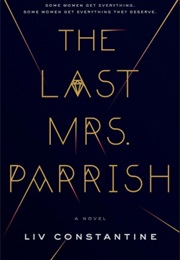 The Last Mrs. Parrish (Liv Constantine)