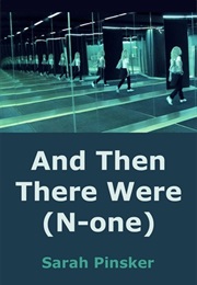 And Then There Were (N-One) (Sarah Pinsker)