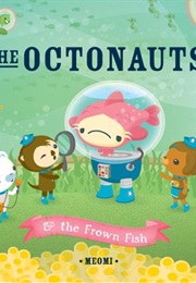 The Octonauts and the Frown Fish (Meomi)