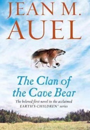 The Clan of the Cave Bear (Jean M. Auel)