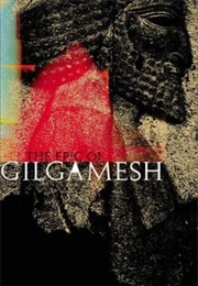 The Epic of Gilgamesh (Unknown)