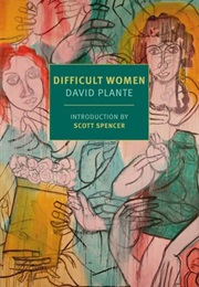 Difficult Women (David Plante)