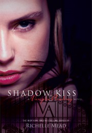 Shadow Kiss (Richelle Mead)