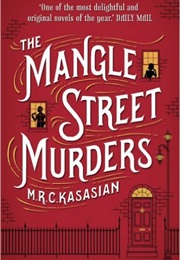 The Mangle Street Murders (M. R. C. Kasasian)