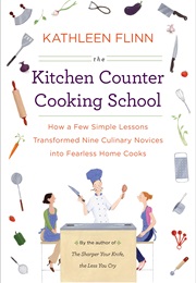 The Kitchen Counter Cooking School (Kathleen Flinn)