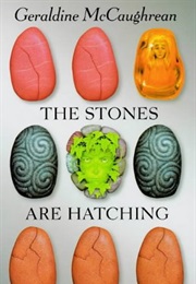 The Stones Are Hatching (Geraldine McCaughrean)