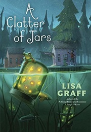 A Clatter of Jars (Lisa Graff)