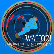 Eero Koivistoinen Music Society - Wahoo!