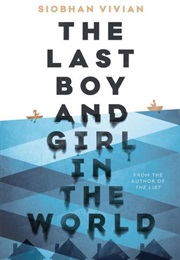The Last Boy and Girl in the World (Siobhan Vivian)