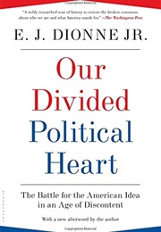Our Divided Political Heart (E.J. Dionne)