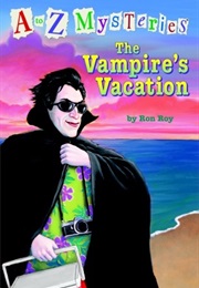 A to Z Mysteries: The Vampire&#39;s Vacation (Ron Roy)
