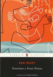 Sometimes a Great Notion (Ken Kesey)