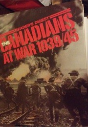 The Canadians at War (Reader&#39;s Digest)