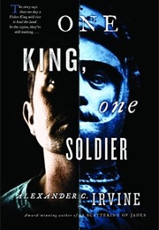 One King, One Soldier (Alexander Irvine)