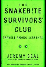 The Snakebite Survivors&#39; Club (Jeremy Seal)