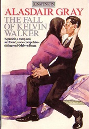 The Fall of Kelvin Walker (Alasdair Gray)