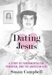 Dating Jesus (Susan Campbell)
