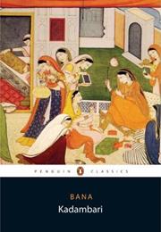 Kadambari by Banabhatta, Translated by Padmini Rajappa