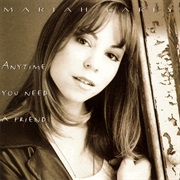 Anytime You Need a Friend - Mariah Carey