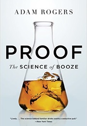 Proof: The Science of Booze (Adam Rogers)