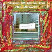 The Adverts : Crossing the Red Sea With the Adverts