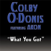 What You Got - Colby O&#39;Donis Ft. Akon