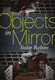 Objects in Mirror (Tudor Robins)